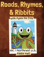 Roads, Rhymes, and Ribbits: Vol. 1 Northeast U.S. B0FJ8M4FRV Book Cover
