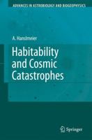 Habitability and Cosmic Catastrophies 3540769447 Book Cover