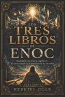 Los Tres Libros de Enoc: Mapeando los reinos angélicos: El juicio cósmico y la arquitectura de los cielos (Spanish Edition) B0H1VCR44F Book Cover