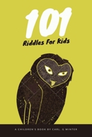 101 Riddles for Kids B08M2H6WWN Book Cover