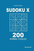 Sudoku X - 200 Normal Puzzles 9x9 (Volume 2) 1983593192 Book Cover