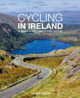 Cycling In Ireland: A guide to the best of Irish cycling 0956787452 Book Cover