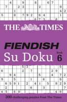 The Times Fiendish Su Doku Book 6: 200 challenging puzzles from The Times 0007465181 Book Cover