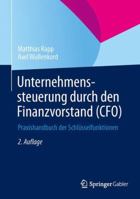 Unternehmenssteuerung Durch Den Finanzvorstand (CFO): Praxishandbuch Operativer Kernaufgaben 365804103X Book Cover