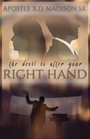 The Devil Is After Your Right Hand 1541368363 Book Cover