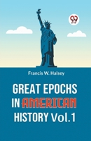 Great Epochs in American History Vol.-1 9359320323 Book Cover
