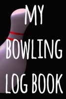 My Bowling Log Book: The perfect way to record your bowling games - ideal gift for anyone who loves to bowl! 1693292483 Book Cover
