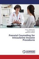 Prenatal Counseling for Intrauterine Invasive Procedures 3659529265 Book Cover