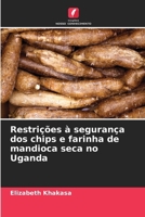 Restrições à segurança dos chips e farinha de mandioca seca no Uganda (Portuguese Edition) 6139744520 Book Cover