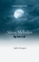 Silent Melodies My Solo Trail 9375278204 Book Cover