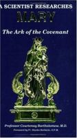 A Scientist Researches Mary, Ark Of The Covenant 1890137081 Book Cover