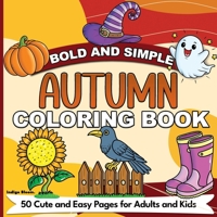 Bold and Simple Autumn Coloring Book: 50 Cute and Easy Pages for Adults and Kids (Bold and Simple Coloring Books) 1960796135 Book Cover