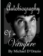 Autobiography of a Vampire 1973874768 Book Cover