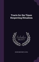 Tracts for the Times Respecting Ritualism 1358592578 Book Cover