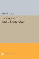 Kierkegaard and Christendom 0691615152 Book Cover
