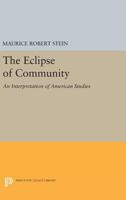 The Eclipse of Community: An Interpretation of American Studies 0691620458 Book Cover