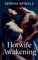 Hotwife Awakening B0GT5YVL12 Book Cover