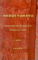 Michael's Journal: Being the Jornals of Michael Cooke Holt; Book One, 1917-1925 0759646945 Book Cover