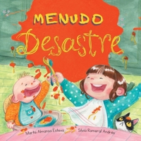 Menudo desastre: un cuento divertido sobre ser hermana mayor, tener un hermanito y aprender juntos (Cuentos ilustrados y libros infantiles) (Spanish Edition) 1915193192 Book Cover