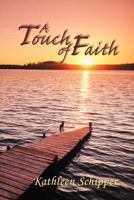 A Touch of Faith: The Angel's Advocate Group: Book One 1458202070 Book Cover