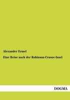 Eine Reise Nach Der Robinson-Crusoe-Insel 1143001591 Book Cover
