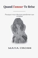 Quand l'amour te brise (French Edition) B0FLJHXVQL Book Cover