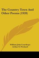 The Country Town and Other Poems 1163885819 Book Cover