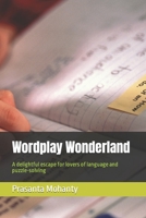 Wordplay Wonderland: A delightful escape for lovers of language and puzzle-solving B0BVTM4TJR Book Cover
