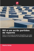 Mil e um ecrãs partidos de repente 6206986551 Book Cover