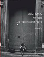 Napoli: Un Reportage Infinito 1549679074 Book Cover