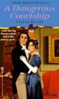 A Dangerous Courtship (Zebra Regency Romance) 0821761846 Book Cover