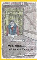 Mein Mann: und andere Desaster 374811673X Book Cover