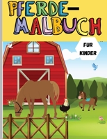 Pferde-Malbuch: Entspannendes Malbuch f�r Kinder - Niedliche Pferde. B�ume, Schmetterlinge, V�gel und viele mehr - Mal- und Aktivit�tsbuch f�r Jungen und M�dchen 0581501381 Book Cover