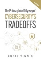 Cybersecurity Tradeoff's: The Philosophical Odyssey B0CM8LS8FQ Book Cover