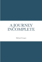 A Journey Incompletee 1304838706 Book Cover