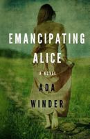 Emancipating Alice 1500755982 Book Cover