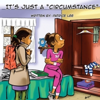 It's Just a Circumstance 0986316733 Book Cover