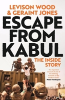 Escape from Kabul: The Inside Story 1399718150 Book Cover