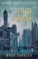 No Tears to the Gallows: The Strange Case of Frank McCullough 0771044178 Book Cover