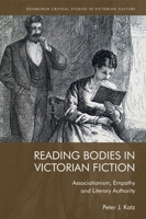 Reading Bodies in Victorian Fiction: Associationism, Empathy and Literary Authority 147447621X Book Cover