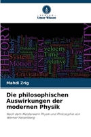 Die philosophischen Auswirkungen der modernen Physik (German Edition) 6207220889 Book Cover