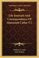 Life Journals And Correspondence Of Manasseh Cutler V2 1162957158 Book Cover