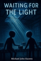 Waiting for the Light B0FKGYMQD6 Book Cover