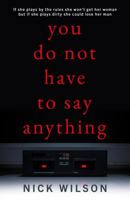 You Do Not Have to Say Anything 1803130024 Book Cover