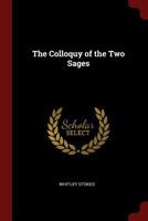 The Colloquy of the Two Sages 1021176834 Book Cover