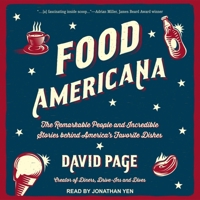 Food Ameriana : The Remarkable People and Incredible Stories Behind America's Favorite Dishes 1642505862 Book Cover