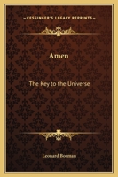 Amen, The Key of the Universe 1596054433 Book Cover