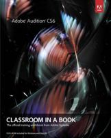 Adobe Audition CS6 Classroom in a Book 0321832833 Book Cover