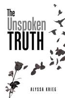 The Unspoken Truth 1797665014 Book Cover