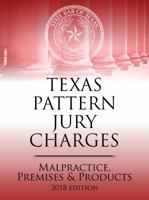 Texas Pattern Jury Charges 2018 1938873653 Book Cover